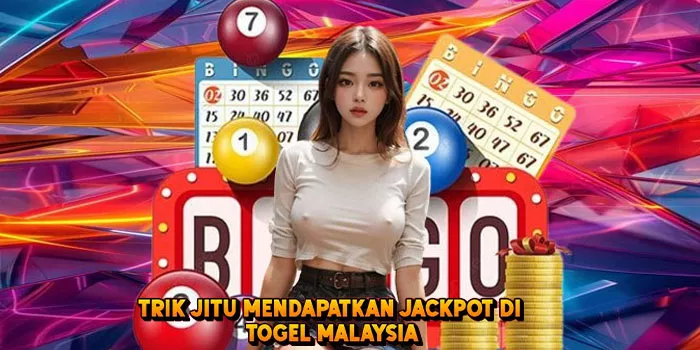 Trik Jitu Mendapatkan Jackpot di Togel Malaysia