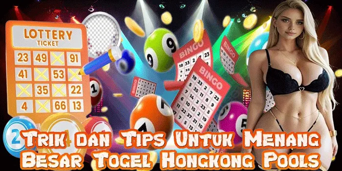 Trik dan Tips Untuk Menang Besar Togel Hongkong Pools