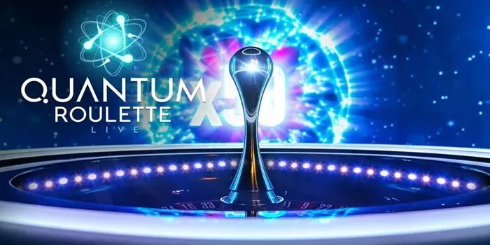 Panduan Bermain Untuk Menang di Quantum Roulette