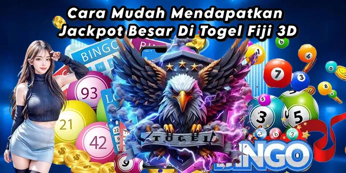 Cara Mudah Mendapatkan Jackpot Besar Di Togel Fiji 3D