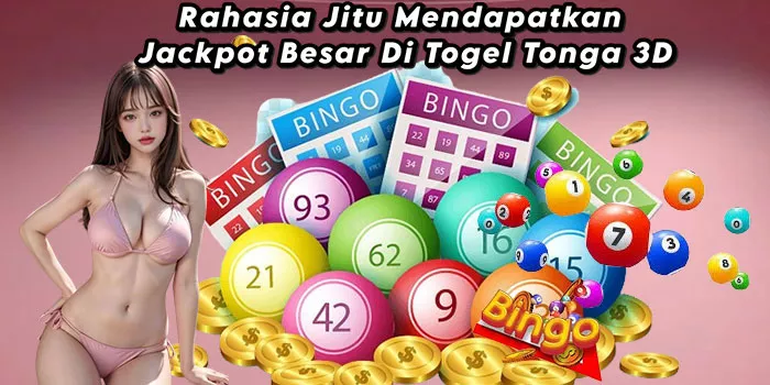 Rahasia Jitu Mendapatkan Jackpot Besar Di Togel Tonga 3D