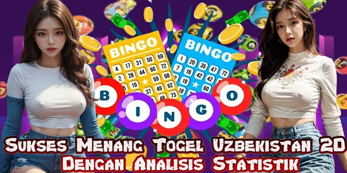 Sukses Menang Togel Uzbekistan 2D Dengan Analisis Statistik