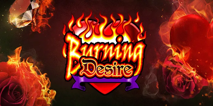 Slot Burning Desire