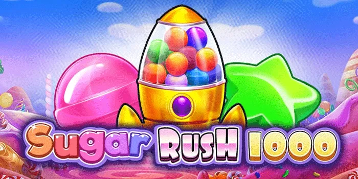 Tips Meningkatkan Kemenangan Bermain Slot Sugar Rush 1000