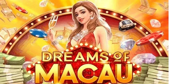 Strategi Jitu Mendapatkan Jackpot Di Slot Dreams of Macau