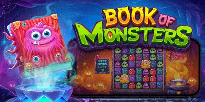 Tips Meningkatkan Peluang Menang di Slot Book Of Monsters