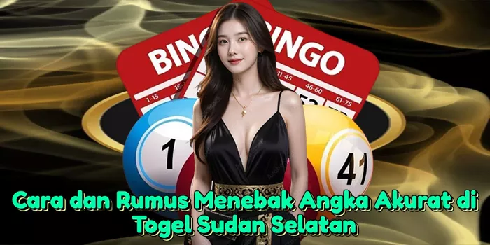 cara-dan-rumus-menebak-angka-akurat-di-togel-sudan-selatan