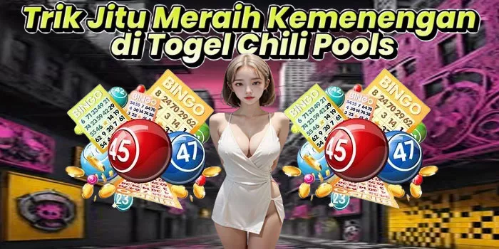 Trik Jitu Meraih Kemenengan di Togel Chili Pools