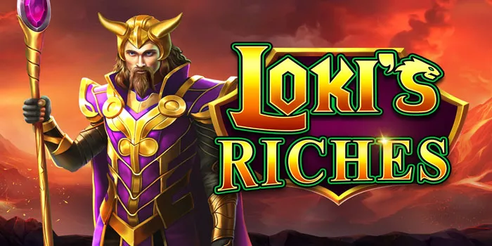 Strategi Bermain Agar Jackpot Di Slot Loki's Riches