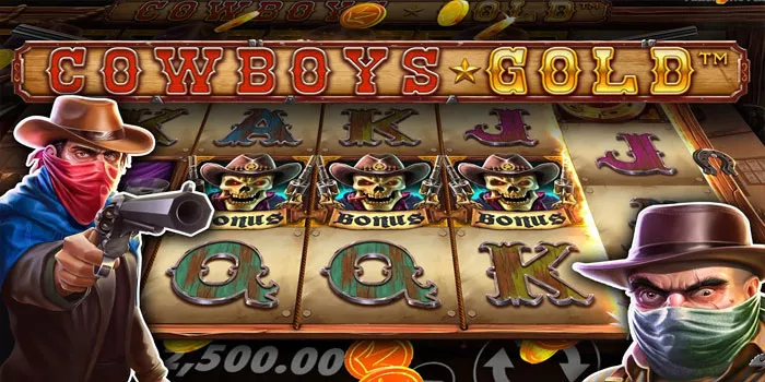 Trik Mudah Mendapatkan Jackpot Besar di Slot Cowboys Gold