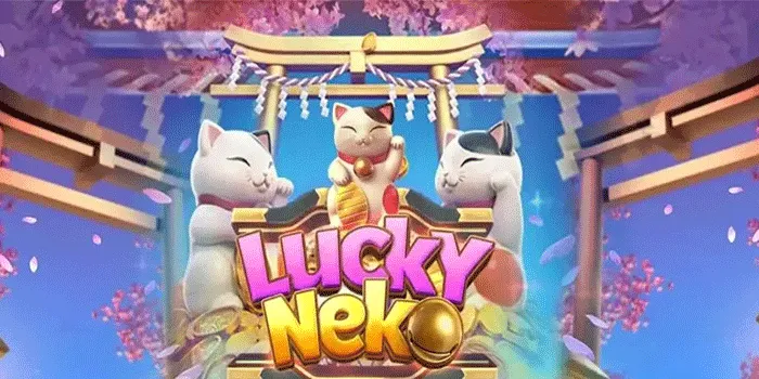 Strategi Paling Efektif Bermain Slot Lucky Neko
