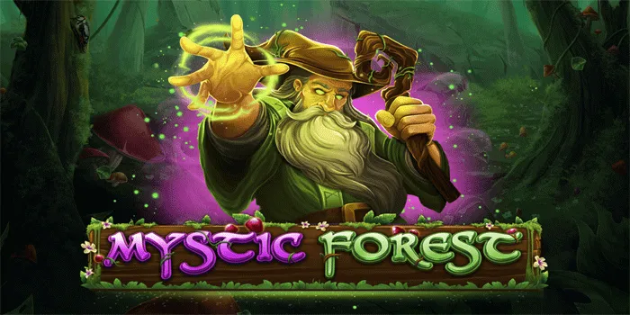 Panduan Lengkap Untuk Slot Mystic Forest