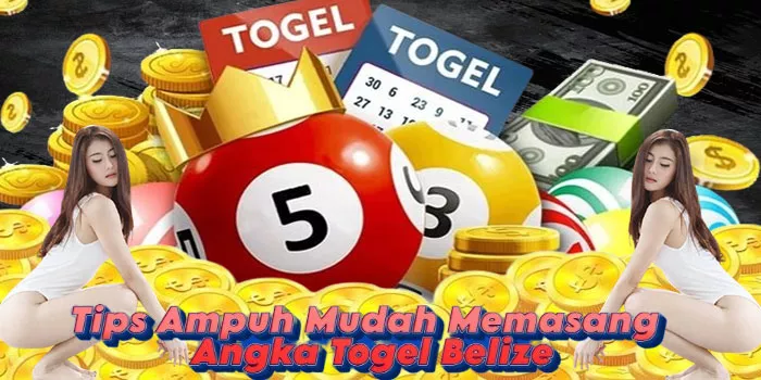Tips Ampuh Mudah Memasang Angka Togel Belize