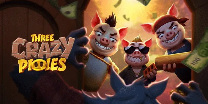 Panduan Lengkap Bermain Slot Three Crazy Piggies