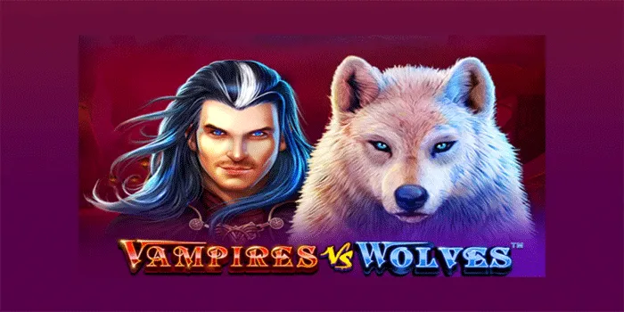 Strategi Jitu Mendapatkan Jackpot di Slot Vampires vs Wolves