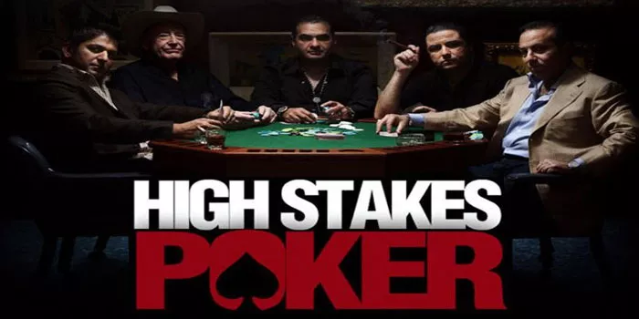 Menang Jackpot Bermain di High Stakes Poker