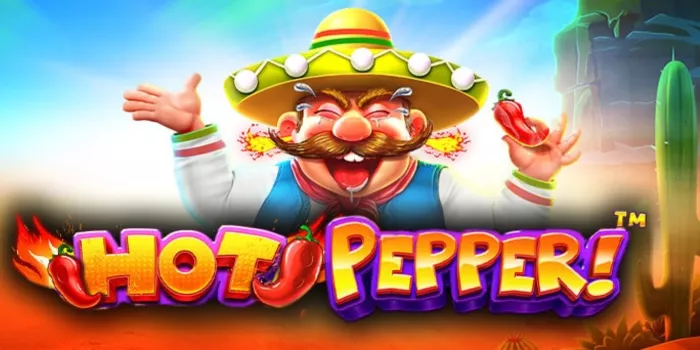 Rahasia Sukses Bermain Slot Hot Pepper Dengan Mudah