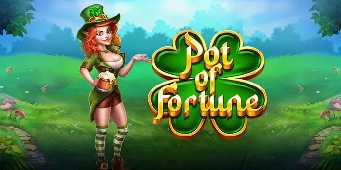 tatacara-bermain-slot-pot-of-fortune-dengan-baik-dan-benar