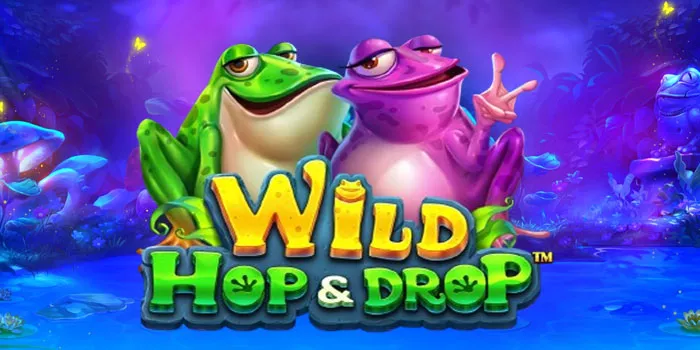 Tips Menangkan Jackpot Besar Di Slot Wild Hop & Drop