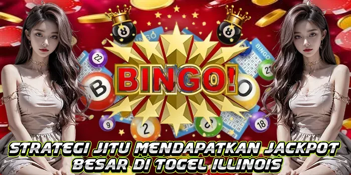 Strategi Jitu Mendapatkan Jackpot Besar di Togel Illinois