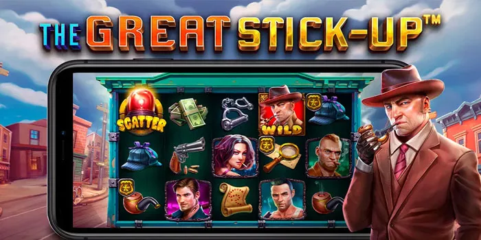 Tips Jitu Mendapatkan Jackpot Di Slot The Great Stickup
