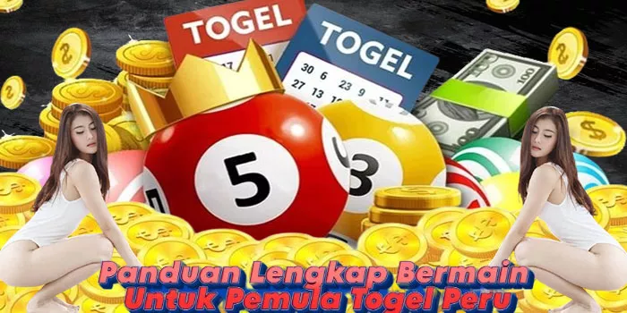 Panduan Lengkap Bermain Untuk Pemula Togel Peru