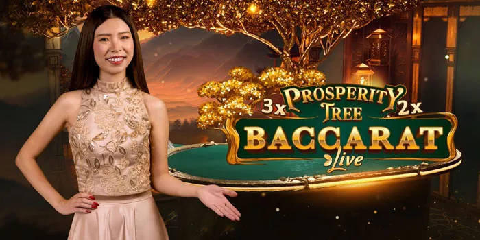 Cara Efektif Mendapatkan Jackpot Prosperity Tree Baccarat Live