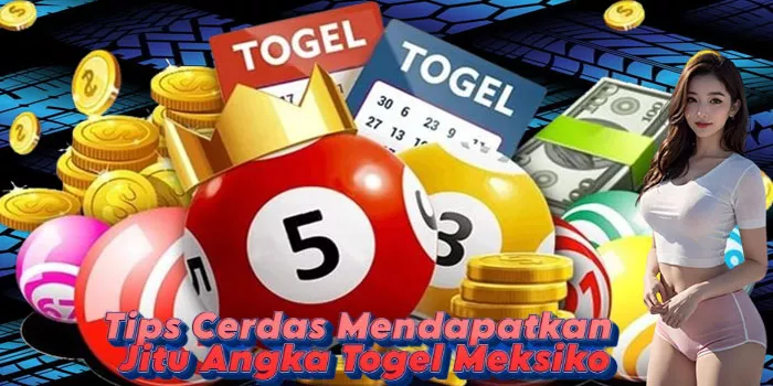 Tips Cerdas Mendapatkan Jitu Angka Togel Meksiko