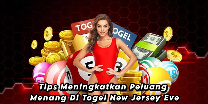Tips Meningkatkan Peluang Menang Di Togel New Jersey Eve