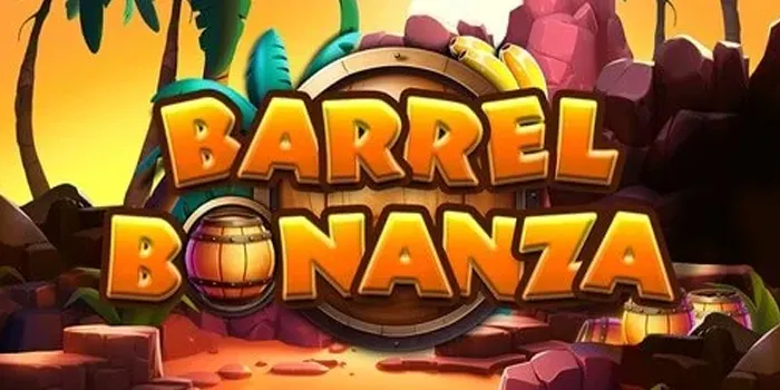 Tips Bocoran Mendapatkan Jackpot Di Slot Barrel Bonanza