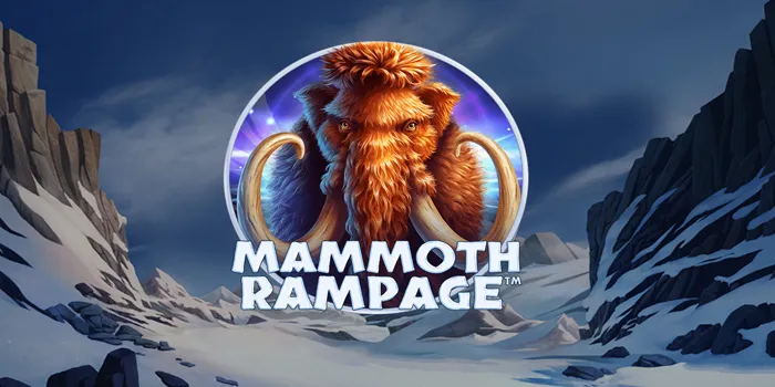Menang Besar Bermain di Slot Mammoth Rampage