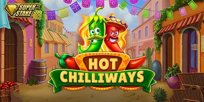 Menang Bermain di Slot Hot Chilliways