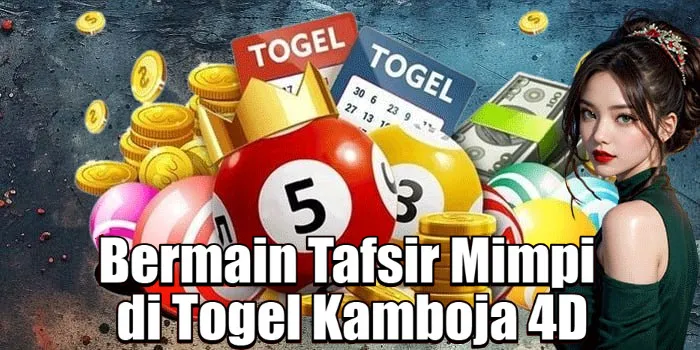 Bermain Tafsir Mimpi di Togel Kamboja 4D