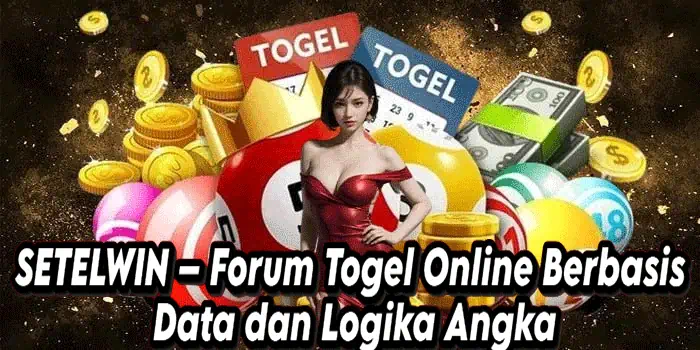 SETELWIN – Forum Togel Online Berbasis Data dan Logika Angka