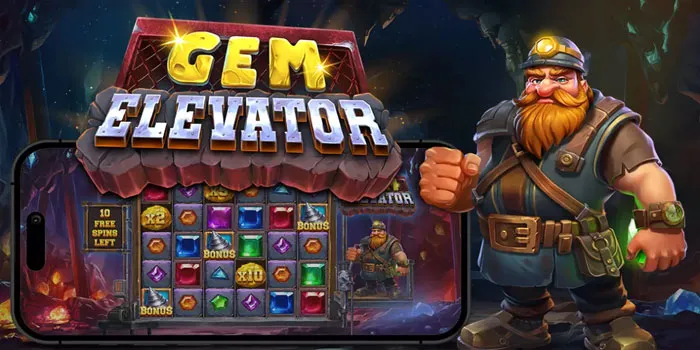 Strategi Main Cerdas di Slot Gem Elevator Cepat Jackpot