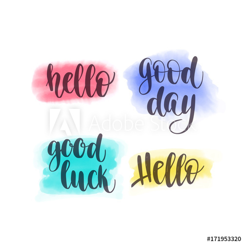 500x500 Hello, Good Day, Good Luck Vector Hand Lettering And Watercolor