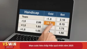 Mẹo cược kèo chấp hiệu quả nhất năm 2025