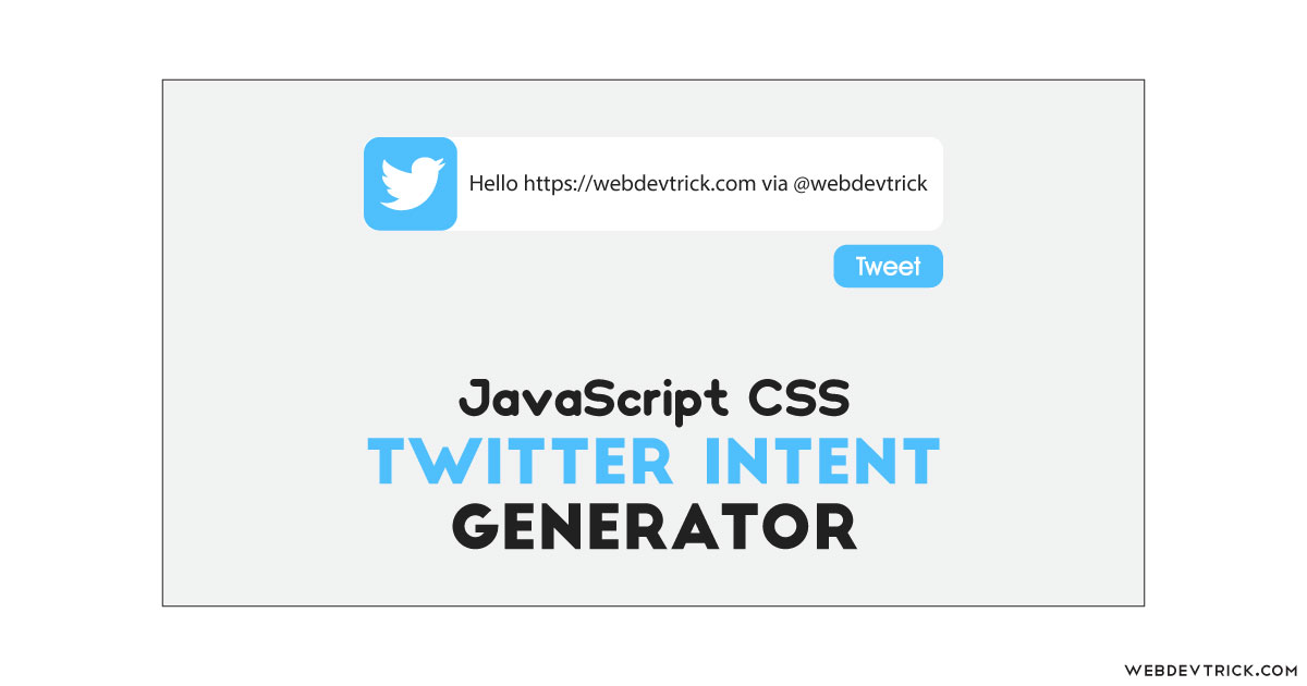twitter intent generator using javascript css twitter intent generator using javascript css