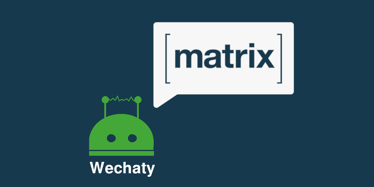 OSPP 2021 - Initial Report - Improving Basic Functions of Matrix AppService Wechaty Project for Users, Groups and Messages
