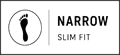 Narrow fit Narrow fit