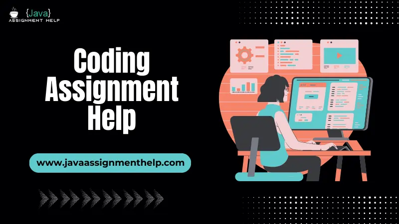 Coding Assignment Help | Help With Coding Assignment